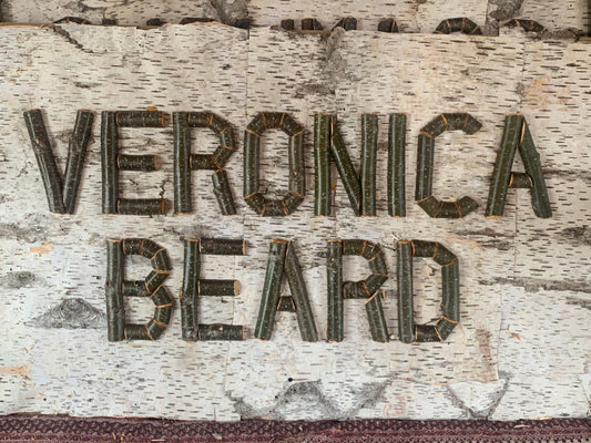 Custom Handmade Birch Bark Sign - Veronica Beard